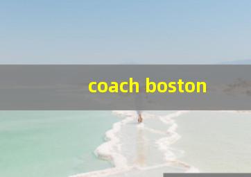 coach boston